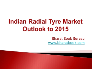 Indian Radial Tyre Market Outlook to 2015