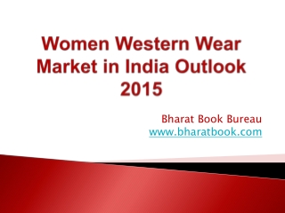 Women Western Wear Market in India Outlook 2015