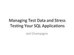 Managing Test Data and Stress Testing Your SQL Applications