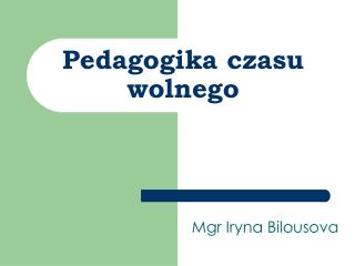 Pedagogika czasu wolnego