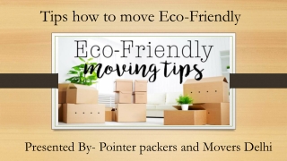 DO YOU WANT ECO-FRIENDLY MOVING SERVICES