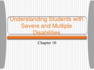 Understanding Students with Severe and Multiple Disabilities