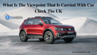 What Is The Viewpoint That Is Carried With Car Check The UK?