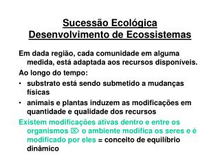 Sucessão Ecológica Desenvolvimento de Ecossistemas