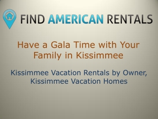 Have a Gala Time with Your Family in Kissimmee