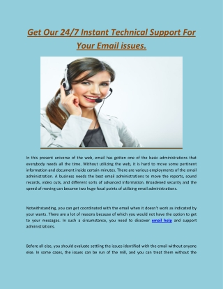 Get Our 24/7 Instant Technical Support For Your Email issues.