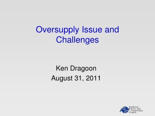 Oversupply Issue and Challenges