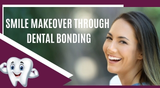 Get Rid of Broken Teeth With Dental Bonding