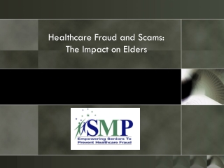 Healthcare Fraud and Scams: The Impact on Elders