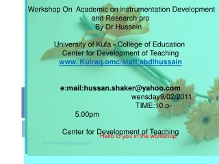 Workshop On Academic on instrumentation Development and Research pro By Dr Hussein College of Education - University