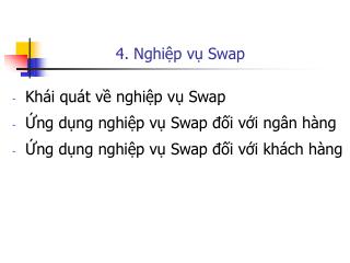 4. Nghiệp vụ Swap