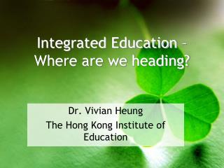 Integrated Education – Where are we heading?
