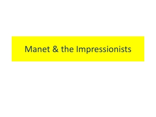 Manet & the Impressionists