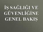 IS SAGLIGI VE G VENLIGINE GENEL BAKIS