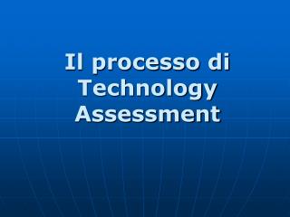 Il processo di Technology Assessment