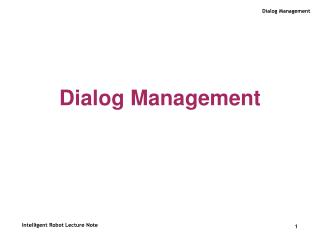 Dialog Management