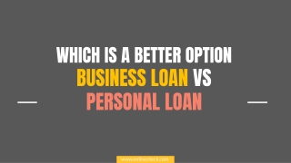 Which is a Better Option: Business Loan vs. Personal Loan