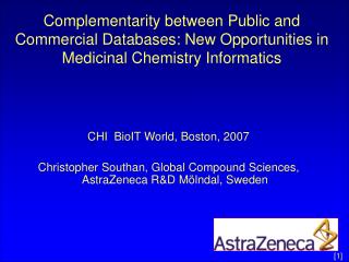 Complementarity between Public and Commercial Databases: New Opportunities in Medicinal Chemistry Informatics