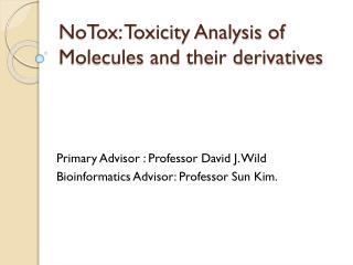 NoTox: Toxicity Analysis of Molecules and their derivatives
