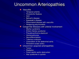 Uncommon Arteriopathies