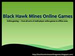 Black Hawk Mines Online Games