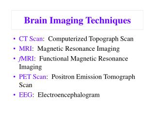 Brain Imaging Techniques
