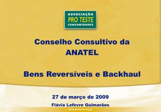 Conselho Consultivo da ANATEL Bens Reversíveis e Backhaul