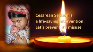 Cesarean Section is a life-saving intervention: Let’s prevent it’s misuse