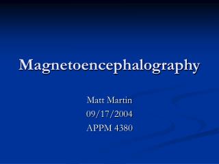 Magnetoencephalography