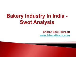 Bakery Industry In India - Swot Analysis