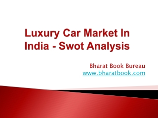 Luxury Car Market In India - Swot Analysis