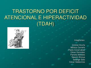 TRASTORNO POR DEFICIT ATENCIONAL E HIPERACTIVIDAD (TDAH)
