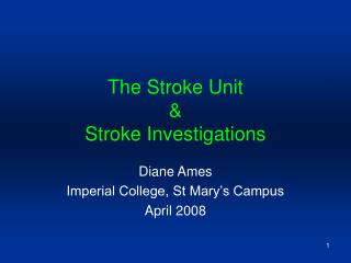 The Stroke Unit &amp; Stroke Investigations