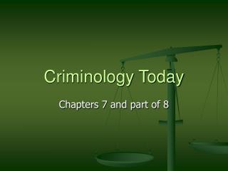 criminology today presentation ppt powerpoint slideserve