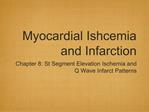 Myocardial Ishcemia and Infarction