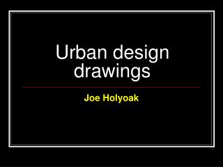 Urban design drawings