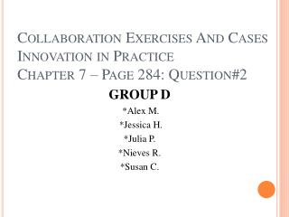 Collaboration Exercises And Cases Innovation in Practice Chapter 7 – Page 284: Question#2
