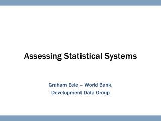 Assessing Statistical Systems