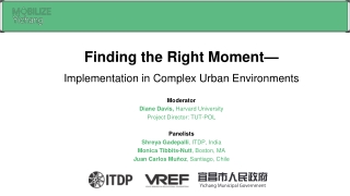 Finding the Right Moment — Implementation in Complex Urban Environments