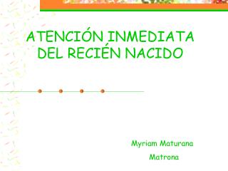 ATENCIÓN INMEDIATA DEL RECIÉN NACIDO