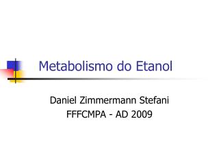 Metabolismo do Etanol
