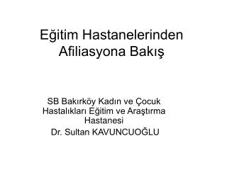 Eğitim Hastanelerinden Afiliasyona Bakış