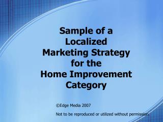 Sample of a Localized Marketing Strategy for the Home Improvement Category