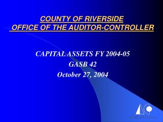 COUNTY OF RIVERSIDE OFFICE OF THE AUDITOR-CONTROLLER