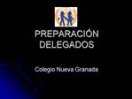 PREPARACI N DELEGADOS