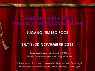 Kaleidoscopio 2011 TERZA EDIZIONE DEL CONCORSO FFSI