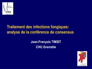 Traitement des infections fongiques: analyse de la conférence de consensus