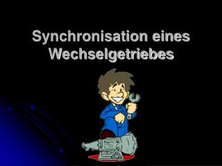 Synchronisation eines Wechselgetriebes