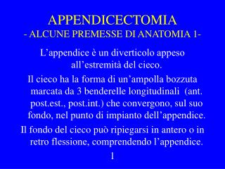APPENDICECTOMIA - ALCUNE PREMESSE DI ANATOMIA 1-