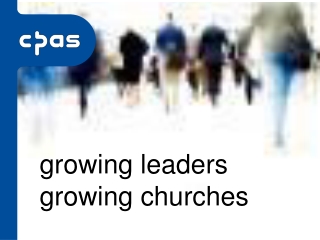 growing leaders growing churches